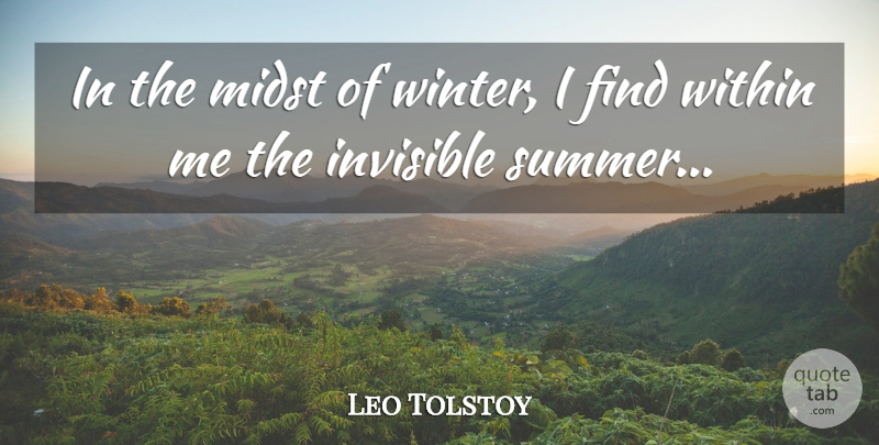 Leo Tolstoy Quote About Summer, Winter, Invisible: In The Midst Of Winter...