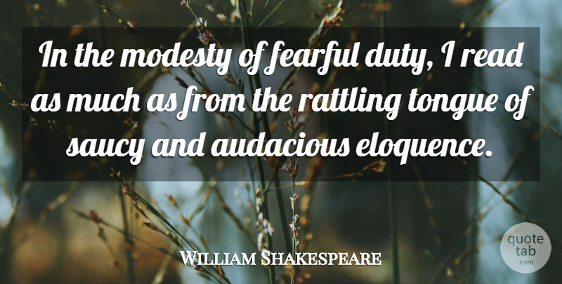 William Shakespeare Quote About Tongue, Modesty, Duty: In The Modesty Of Fearful...