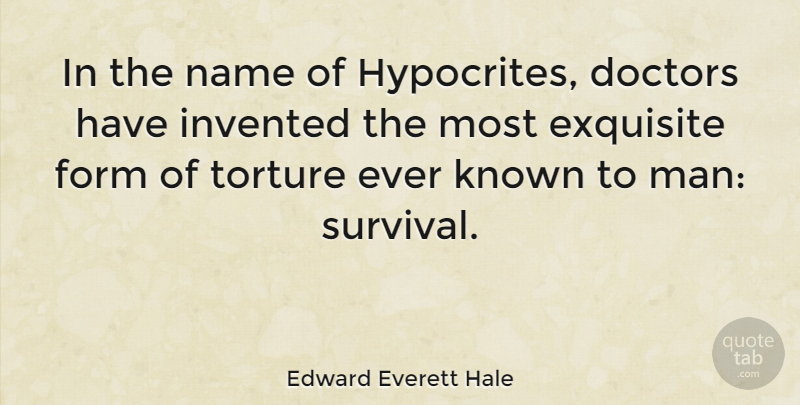 Edward Everett Hale Quote About Time, Native American, Hypocrite: In The Name Of Hypocrites...