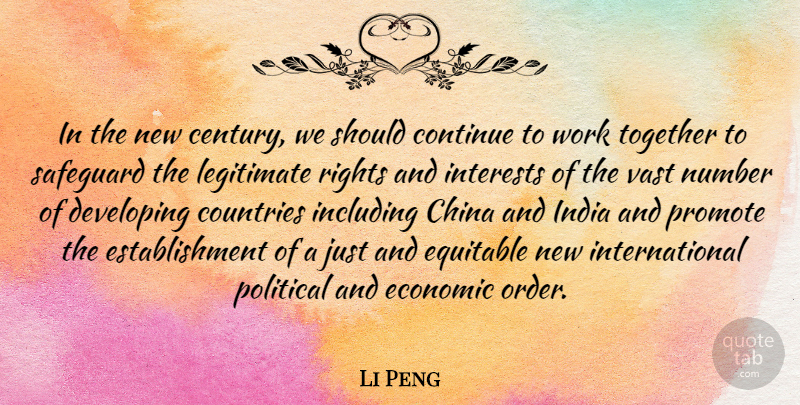 Li Peng Quote About Country, Rights, Order: In The New Century We...