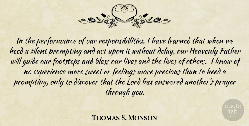 Thomas S. Monson Quote About Sweet, Prayer, Father: In The Performance Of Our...