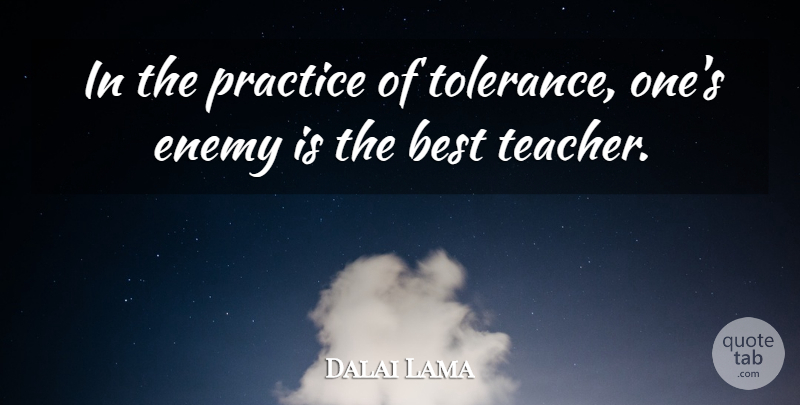 Dalai Lama Quote About Positive, Inspiring, Spiritual: In The Practice Of Tolerance...