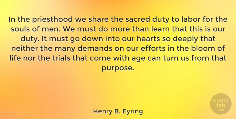 Henry B. Eyring Quote About Heart, Men, Effort: In The Priesthood We Share...