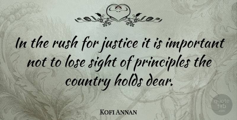 Kofi Annan Quote About Country, Sight, Justice: In The Rush For Justice...