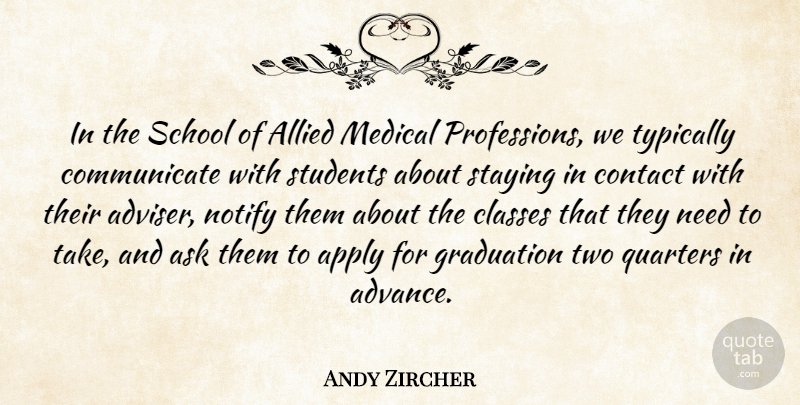 Andy Zircher Quote About Allied, Apply, Ask, Classes, Contact: In The School Of Allied...