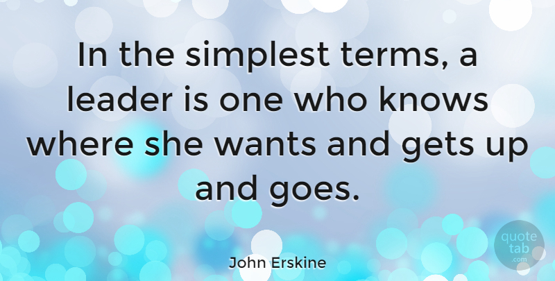 John Erskine Quote About American Poet, Simplest, Wants: In The Simplest Terms A...