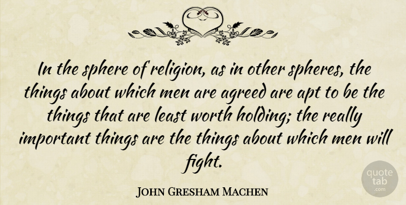 John Gresham Machen Quote About Fighting, Men, Important: In The Sphere Of Religion...