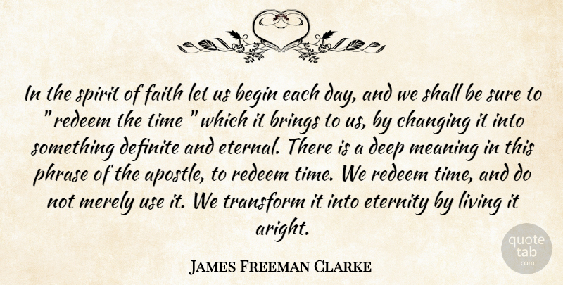 James Freeman Clarke Quote About Time, Phrases, Use: In The Spirit Of Faith...