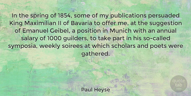Paul Heyse Quote About Annual, Munich, Offer, Persuaded, Poets: In The Spring Of 1854...
