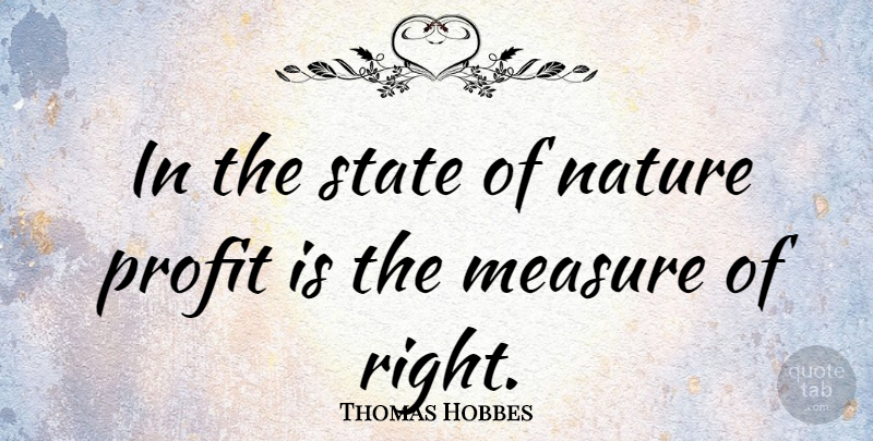 Thomas Hobbes Quote About English Philosopher, Nature, State: In The State Of Nature...