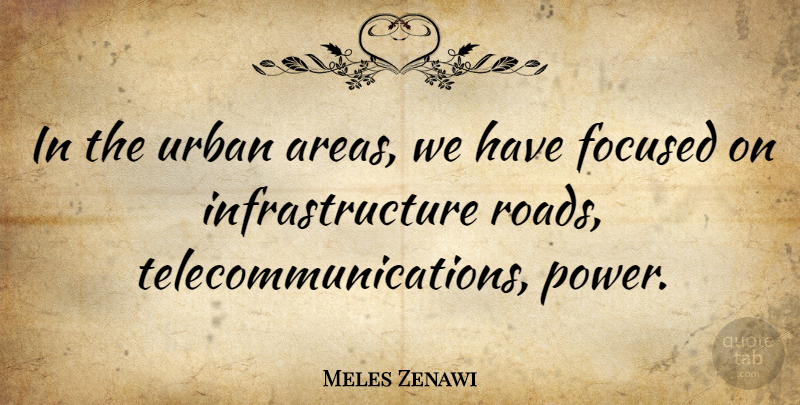Meles Zenawi Quote About Power, Urban: In The Urban Areas We...