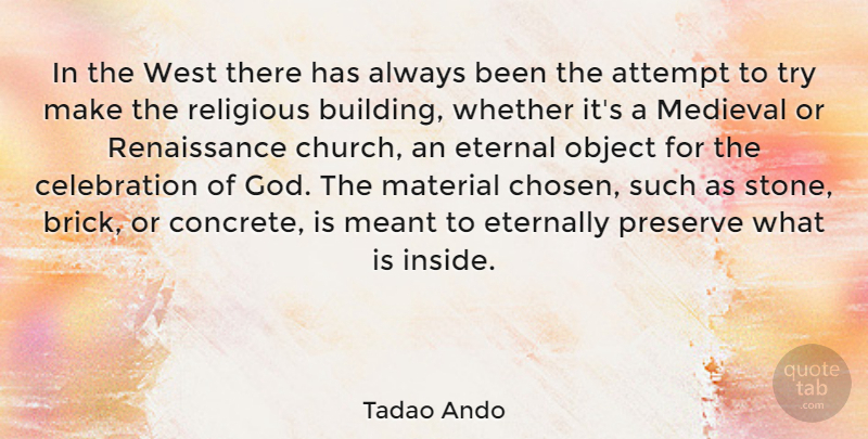 Tadao Ando Quote About Religious, Church, Trying: In The West There Has...
