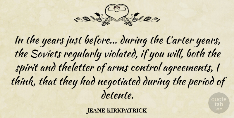 Jeane Kirkpatrick Quote About Thinking, Years, Agreement: In The Years Just Before...