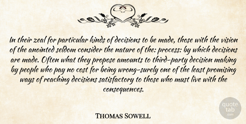 Thomas Sowell Quote About Party, People, Decision: In Their Zeal For Particular...