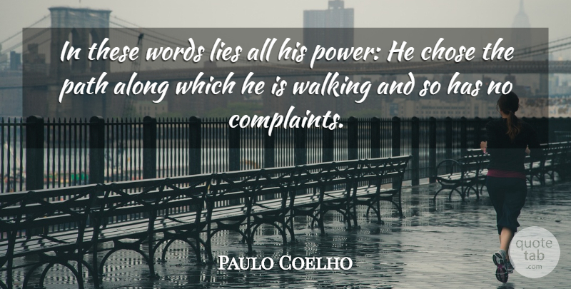 Paulo Coelho Quote About Lying, Light, Path: In These Words Lies All...