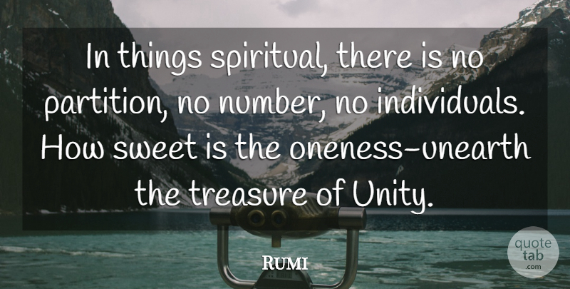 Rumi Quote About Spiritual, Sweet, Oneness: In Things Spiritual There Is...
