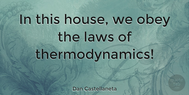 Dan Castellaneta Quote About undefined: In This House We Obey...