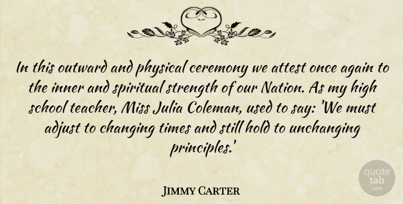 Jimmy Carter Quote About Inspirational, Funny, Graduation: In This Outward And Physical...