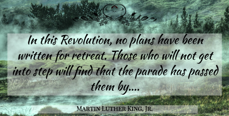 Martin Luther King, Jr. Quote About Civil Rights, Revolution, Retreat: In This Revolution No Plans...