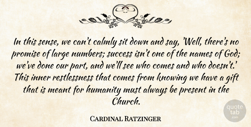 Cardinal Ratzinger Quote About Gift, Humanity, Inner, Knowing, Large: In This Sense We Cant...