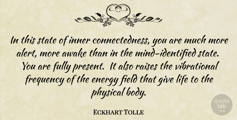 Eckhart Tolle Quote About Giving, Mind, Energy Fields: In This State Of Inner...