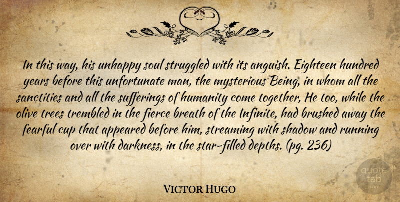 Victor Hugo Quote About Running, Stars, Men: In This Way His Unhappy...