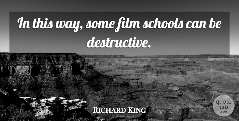Richard King Quote About undefined: In This Way Some Film...
