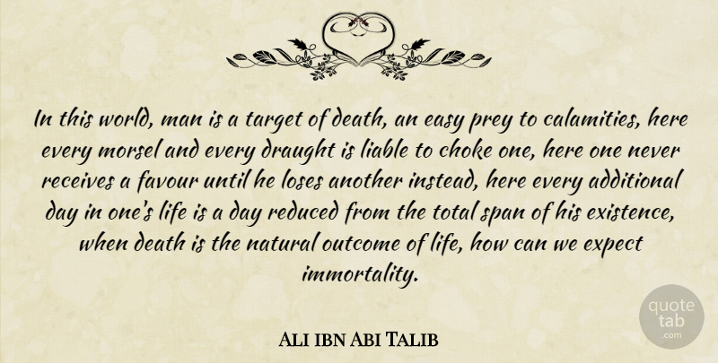 Ali ibn Abi Talib Quote About Men, Target, World: In This World Man Is...