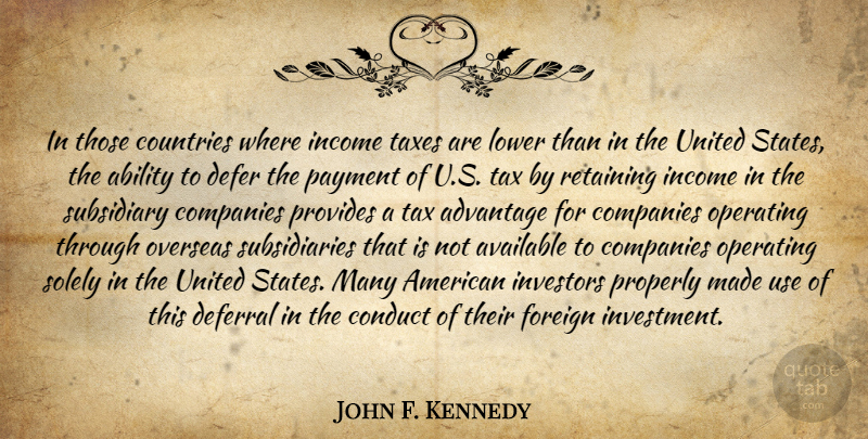 John F. Kennedy Quote About Country, Income, Use: In Those Countries Where Income...