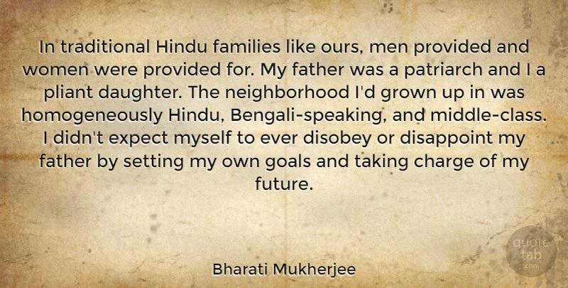 Bharati Mukherjee Quote About Daughter, Mother, Father: In Traditional Hindu Families Like...