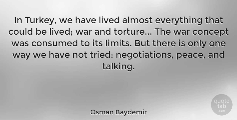 Osman Baydemir Quote About War, Talking, Turkeys: In Turkey We Have Lived...