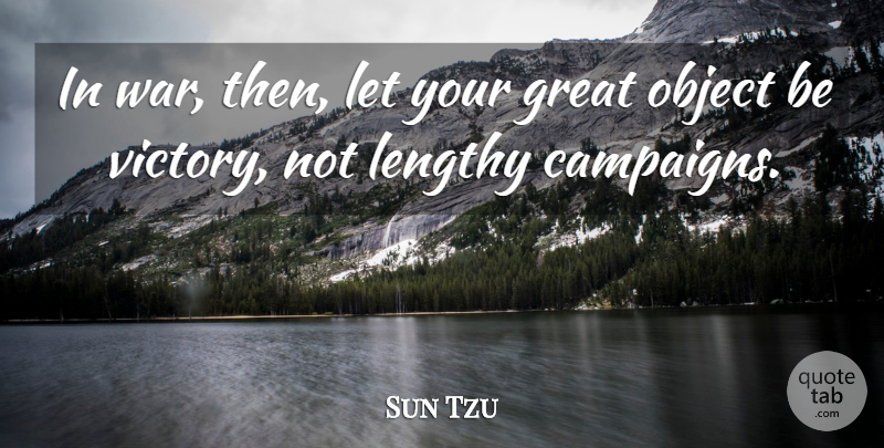 Sun Tzu Quote About War, Victory, Campaigns: In War Then Let Your...