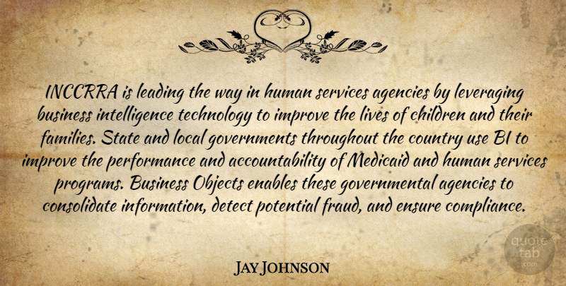 Jay Johnson Quote About Agencies, Business, Children, Country, Detect: Inccrra Is Leading The Way...
