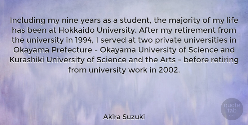 Akira Suzuki Quote About Arts, Including, Life, Majority, Nine: Including My Nine Years As...