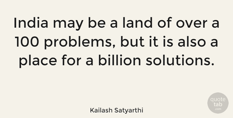 Kailash Satyarthi Quote About Billion, Land: India May Be A Land...