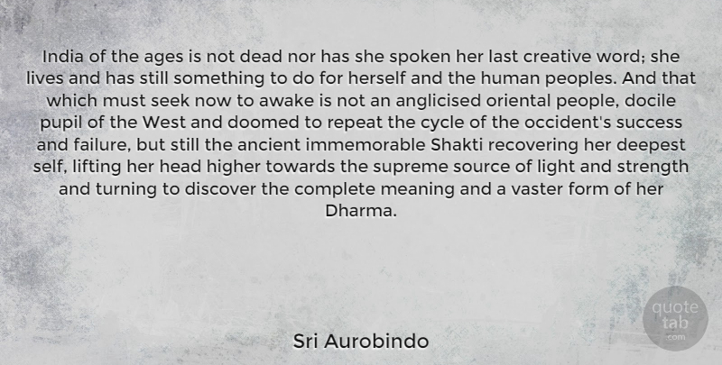 Sri Aurobindo Quote About Light, Self, People: India Of The Ages Is...