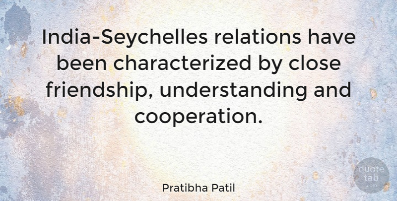 Pratibha Patil Quote About Understanding, India, Cooperation: India Seychelles Relations Have Been...