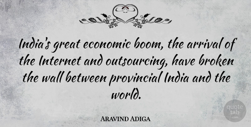 Aravind Adiga Quote About Wall, Broken, World: Indias Great Economic Boom The...