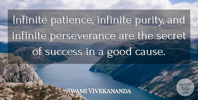 Swami Vivekananda Quote About Patience, Perseverance, Secret: Infinite Patience Infinite Purity And...