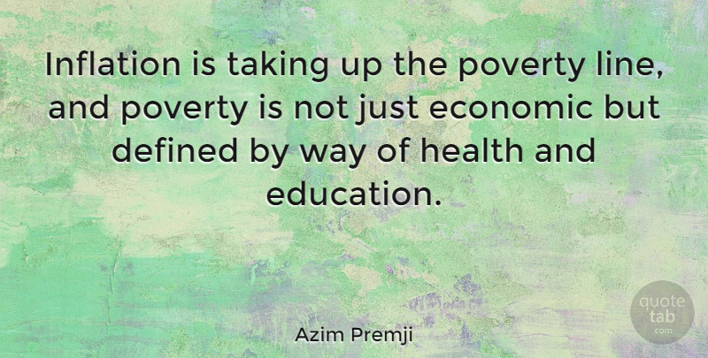 Azim Premji Quote About Lines, Way, Poverty: Inflation Is Taking Up The...