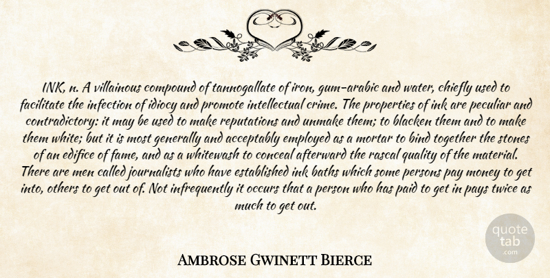 Ambrose Gwinett Bierce Quote About Baths, Bind, Chiefly, Compound, Conceal: Ink N A Villainous Compound...