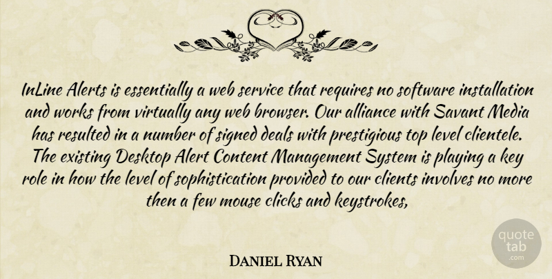 Daniel Ryan Quote About Alert, Alliance, Clicks, Clients, Content: Inline Alerts Is Essentially A...