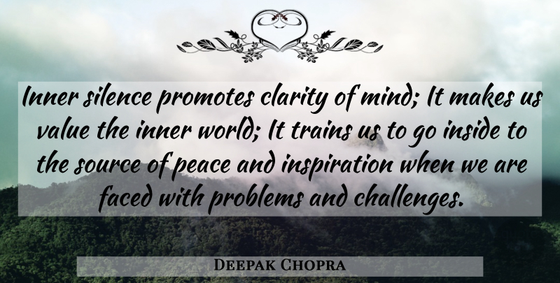 Deepak Chopra Quote About Motivational, Inspiration, Silence: Inner Silence Promotes Clarity Of...