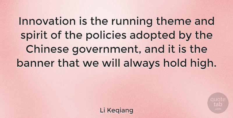 Li Keqiang Quote About Adopted, Banner, Chinese, Government, Hold: Innovation Is The Running Theme...