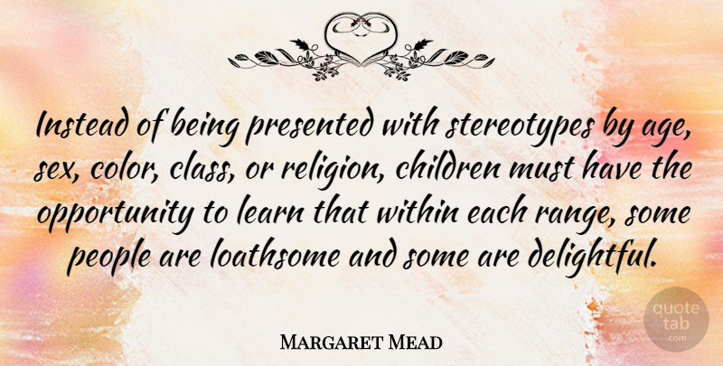 Margaret Mead Quote About Sex, Children, Acceptance: Instead Of Being Presented With...