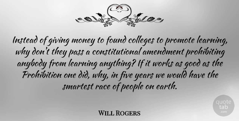 Will Rogers Quote About College, Race, Years: Instead Of Giving Money To...