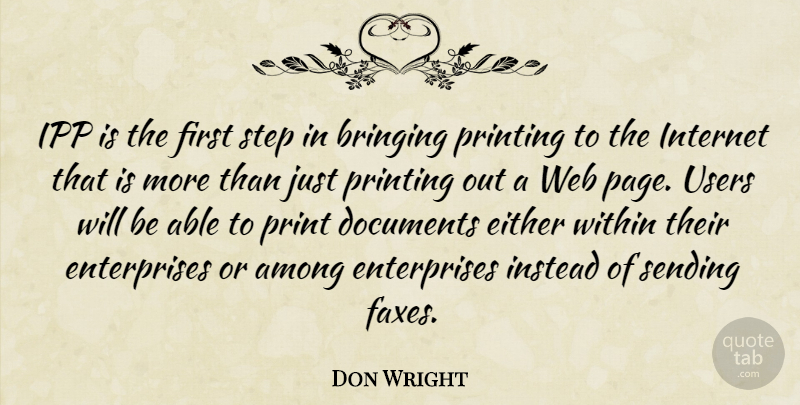 Don Wright Quote About Among, Bringing, Documents, Either, Instead: Ipp Is The First Step...