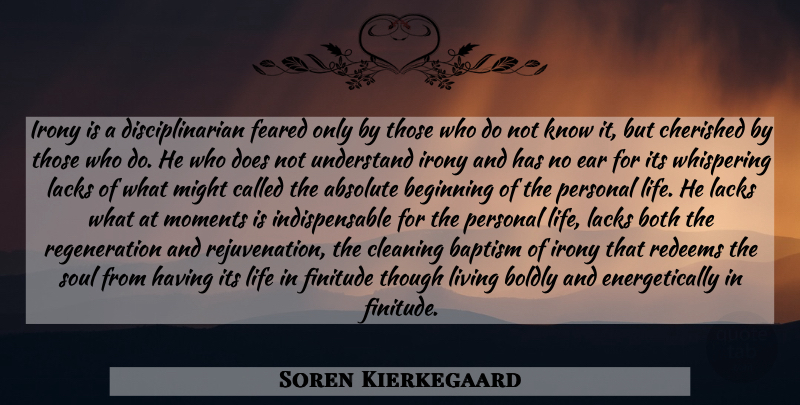 Soren Kierkegaard Quote About Soul, Baptism, Ironic: Irony Is A Disciplinarian Feared...