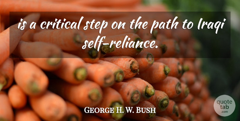 George H. W. Bush Quote About Critical, Iraqi, Path, Step: Is A Critical Step On...