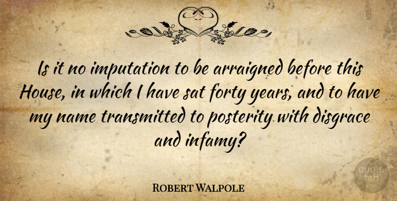 Robert Walpole Quote About Hypocrite, Years, Names: Is It No Imputation To...